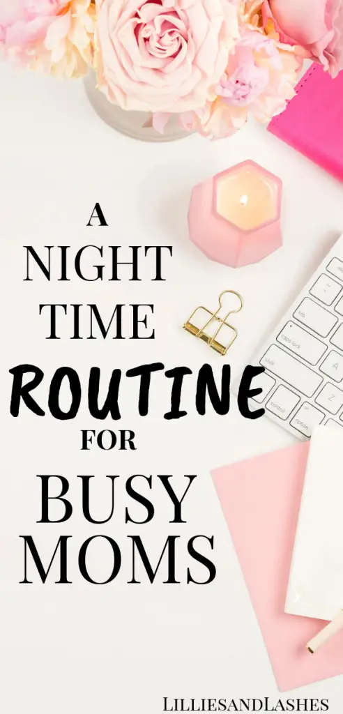 Night Time Routine For Busy Moms